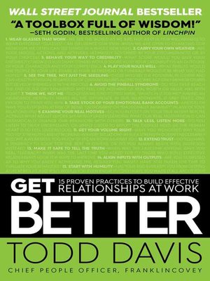 cover image of Get Better: 15 Proven Practices to Build Effective Relationships at Work